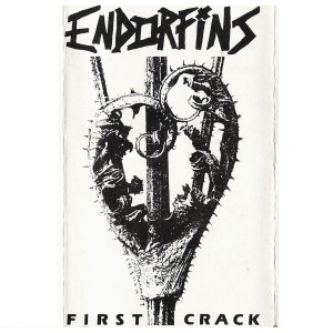 ENDORFINS-First Crack- 1991